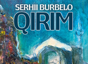 Картини про Крим: Сергій Бурбело у Львові з виставкою «Qirim»
