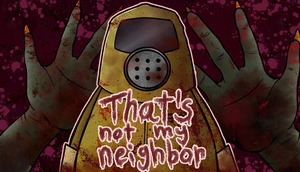 That's Not My Neighbor